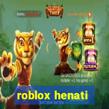 roblox henati